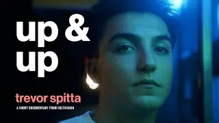 Trevor Spitta | Up & Up | mini documentary