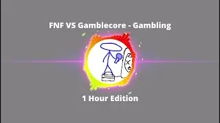 FNF VS Gamblecore - Gambling (1 Hour Edition) #fnf #hours
