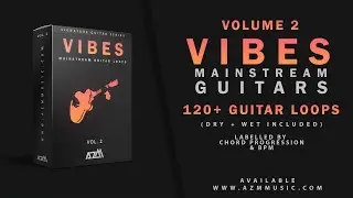 Vibes Vol. 2 - Mainstream Guitar Loops | Guitar Sample Pack | 120+ Guitar Loops | Royalty Free