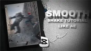 Capcut | Smooth shake tutorial like ae