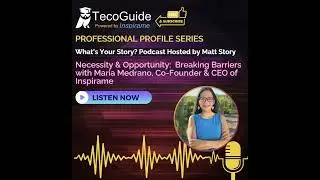Necessity & Opportunity: Breaking Barriers with Maria Medrano, Co-founder & CEO of Inspirame