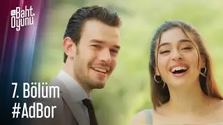 Baht Oyunu 7. Bölüm Tüm 