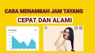 Cara dapatkan jam tayang cepat aman secara alami
