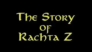 The Story of Rachta Z