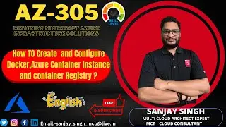 How To Configure  Docker, Azure Container Instance and Azure Container Registry ?
