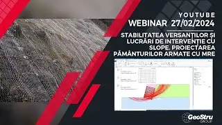 Webinar- Stabilitatea taluzurilor cu Slope și Pământ armat cu MRE