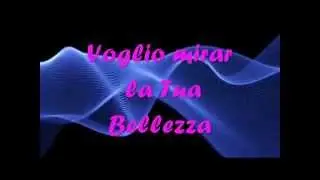 VOGLIO MIRAR LA TUA BELLEZZA