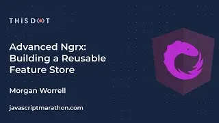 JavaScript Marathon | Advanced Ngrx: Building a Reusable Feature Store