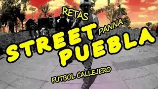 STREET FOOTBALL PUEBLA