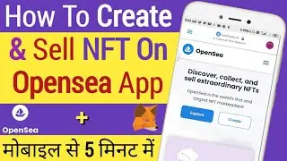 How to Upload NFT Opensea? How to Create and sell nft On Opensea | Opensea app Tutorial 2022