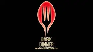 Zifiri Karanlıkta Gastronomik Deneyimler...