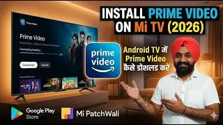 How to Install Prime Video on Mi TV | Android TV me Prime Video kaise download kare (2026)