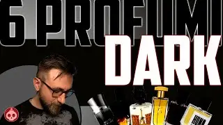 6 Profumi Dark | GLOOM E DOOM ma pur sempre PROFOOM.... 😅