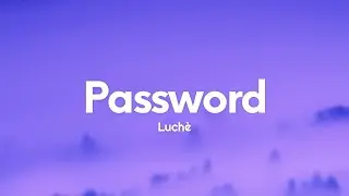 Luchè - Password (Testo/Lyrics)