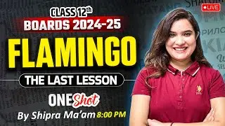 Class 12th English | The Last Lesson Class 12 One Shot with Hindi Explanation | By Shipra Ma'am