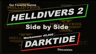 HELLDIVERS 2 & WARHAMMER 40k DARKTIDE SIDE by SIDE