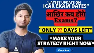 Expected Exam Dates For ICAR 2022||How To Prepare For ICAR in Last Days||Full Strategy on ICAR