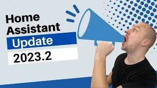 Home Assistant Update 2023.2 - Assist ist hier! & weitere Neuerungen