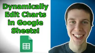 How To Dynamically Edit Charts in Google Sheets with Google Apps Script | Google Sheets Tutorial