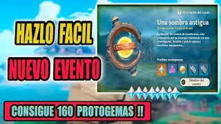 UNA SOMBRA ANTIGUA - NUEVO EVENTO / COMPLETALO FACIL / CONSIGUE 160 PROTO - GENSHIN IMPACT 2.2