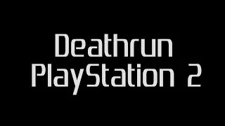 Deathrun Playstation 2 - Teaser Trailer
