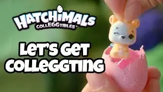 Hatchimals Colleggtibles | Let's Get Colleggting!