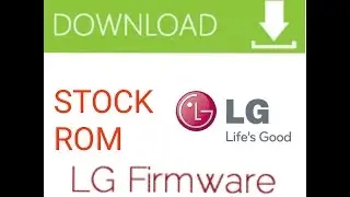 COMO BAIXAR QUALQUER STOCK ROM LG(ATUALIZADA).