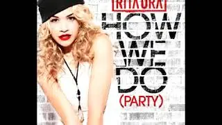 RITA ORA   How We Do Party