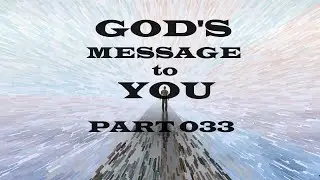 God's Message to You - Part 033 - Christian Devotional