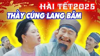 Hài dân gian 2024 - Chiềng Làng Chiềng Chạ - Phim hài tết 2024 mới nhất - Thầy Cúng Lang Băm