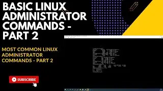 Basic Linux Administrator Commands - Part 2