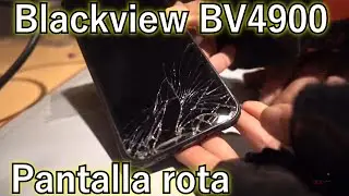Cambiar pantalla rota móvil Blackview BV4900