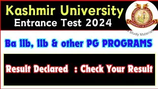 Check Result  : BA LLB, LLB & Other PG Programs Kashmir University Entrance Test 2024