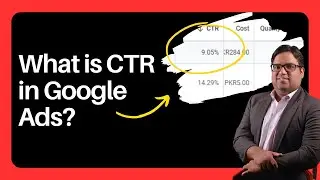 What is CTR in Google Ads? | How to Calculate and improve CTR in Google Ads | FREE Google Ads Course