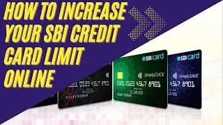 How to online increase SBI Credit Card Credit Limit