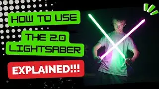 How to use the 2.0 lightsaber? EXPLAINED!!!