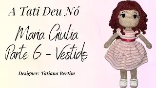 Passo a passo da boneca amigurumi Maria Giulia - Vestido (parte 6)