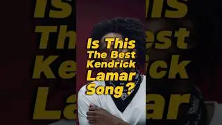 Is This The Best Kendrick Lamar Song? #music #kendricklamar #kendrick #lamar #hiphop #kdot #rap