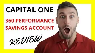 🔥 Capital One 360 Performance Savings Account Review: Pros and Cons