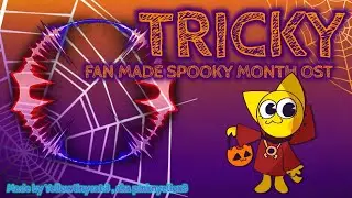 🎃 "TRICKY" by Yellowtinycat:3 🎃 [FAN MADE SPOOKY MONTH OST]