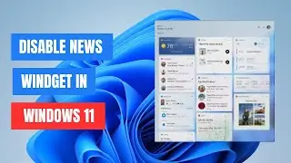 How to Disable News Feed on Windows 11 Widgets
