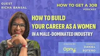 How to Build Your Career as a Women in a Male-Dominated Industry - EP 347