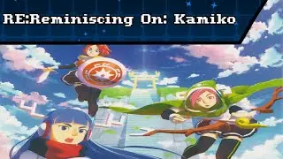 Re:Reminiscing On: Kamiko