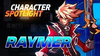 Raymer Character Spotlight - Getting Started - Rushdown Revolt