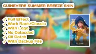 SCRIPT SKIN GUINEVERE SPECIAL SUMMER BREEZE || FULL EFFECT