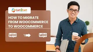 How to Migrate WooCommerce to WooCommerce Using Cart2Cart Plugin