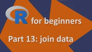 R for beginners | Part 13: Join and merge data | Most important R commands