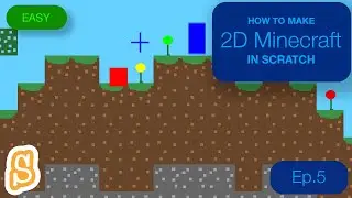 Scratch: 2D Minecraft (Easy) Tutorial (Ep.5)