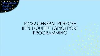 Programming GPIO Ports on a PIC32