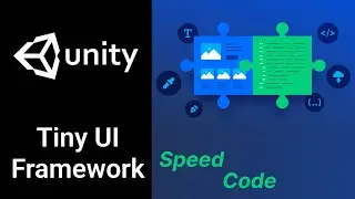Create a tiny UI framework in Unity CSharp - Speed Code